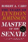 Robert A Caro, Robert A. Caro - Master of the Senate