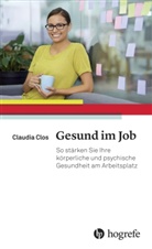 Claudia Clos, Lydia Zeller - Gesund im Job