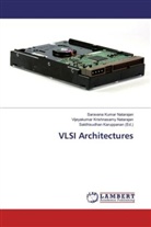 V Krishnasamy Natarajan, Vijeyakumar Krishnasamy Natarajan, Saravana Kumar Natarajan, Sakthisudhan Karuppanan - VLSI Architectures