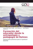 Carmen Chivite Cebolla, Carmen M Chivite Cebolla, Carmen Mª Chivite Cebolla, Sar Gallardo G, Sara Gallardo G, Sara Gallardo G.... - Formación del educador desde la antropología y pedagogía de Balmes