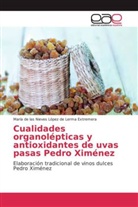 María de las Nieves López de Lerma Extremera - Cualidades organolépticas y antioxidantes de uvas pasas Pedro Ximénez