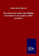 George H. Napheys, George Henry Napheys - Das physische Leben des Weibes