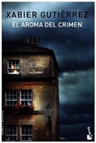 Xabier Gutiérrez - El aroma del crimen