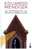 Eduardo Mendoza - El misterio de la cripta embrujada