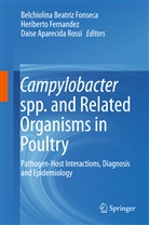 Daise Aparecida Rossi, Heribert Fernandez, Heriberto Fernandez, Belchiolina Beatriz Fonseca, Daise Aparecida Rossi - Campylobacter spp. and Related Organisms in Poultry