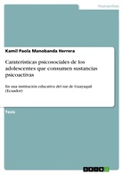Kamil Paola Manobanda Herrera - Caraterísticas psicosociales de los adolescentes que consumen sustancias psicoactivas