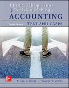 Mintz, Steven Mintz, Steven M. Mintz, Steven/ Morris Mintz, Roselyn Morris, Roselyn E. Morris - Ethical Obligations and Decision-making in Accounting
