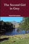 Robert Richardson - The Second Girl in Grey (Revised)