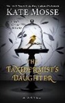 Kate Mosse - The Taxidermist's Daughter