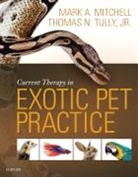 Mark Mitchell, Thomas N. Tully, Jr. Thomas N. Tully, Thomas N. Tully - Current Therapy in Exotic Pet Practice