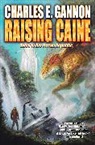 Charles E Gannon, Charles E. Gannon - Raising Caine