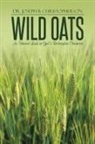Dr Joseph B. Christopherson, Dr. Joseph B. Christopherson, Joseph B. Christopherson - Wild Oats