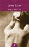 James Salter - Juego y distracción