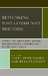 Pavel St. Amant Zemliansky, Pavel St.amant Zemliansky, Kirk St Amant, Kirk St. Amant, Kirk St.Amant, Pavel Zemliansky... - Rethinking Post-Communist Rhetoric