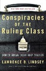 Lawrence Lindsey, Lawrence B. Lindsey - Conspiracies of the Ruling Class