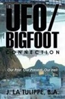 B. a. J. La Tulippe - The UFO/Bigfoot Connection