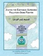 Adrian D. Thomas, John W. Waffles - Justin the Earthman Superhero Pollution Crime Fighter