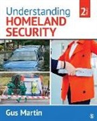 C Gus Martin, C. (Clarence) Augustus (Gus) Martin, C. Augustus Martin, Clarence Augustus Martin, Gus Martin - Understanding Homeland Security