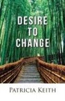 Patricia Keith - Desire to Change