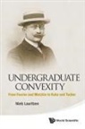 Niels Lauritzen, Niels (Aarhus Univ Lauritzen, Lauritzen Niels, Niels Lauritzen - Undergraduate Convexity: From Fourier And Motzkin To Kuhn And Tucker
