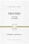 Ray Ortlund, Raymond C. Ortlund, Raymond C. Ortlund Jr, Raymond C. Ortlund Jr., R Kent Hughes, R. Kent Hughes - Proverbs