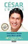 Lozano, Cesar Lozano, César Lozano - Una buena forma para decir adiós / Saying Goodbye