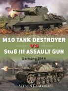 Richard Chasemore, Steven Zaloga, Steven J Zaloga, Steven J. Zaloga, Steven J. (Author) Zaloga, Steven J. Chasemore Zaloga... - M10 Tank Destroyer Vs Stug III Assault Gun: Germany 1944