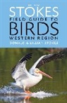 Donald Stokes, Lillian Stokes, Lillian Q Stokes, Lillian Q. Stokes, Lillian Stokes - The New Stokes Field Guide to Birds: Western Region