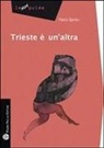 Pietro Spirito - Trieste è un'altra