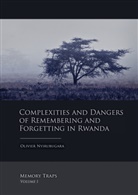 Olivier Nyirubugara - Complexities and Dangers of Remembering and Forgetting in Rwanda