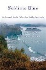 Pablo Neruda - Sublime Blue