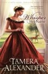 Tamera Alexander - To Whisper Her Name