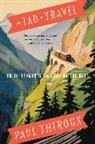 Theroux Paul Theroux, Paul Theroux - The Tao of Travel