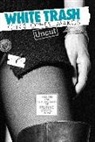 Makos, Christopher Makos - White Trash Uncut