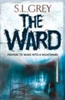 S. L. Grey, S.L. Grey, S.L. (Author) Grey - The Ward