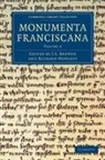 Richard Howlett, J. S. Brewer, Richard Howlett - Monumenta Franciscana