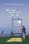 Horst Buchholz, Quin Buchholz, Quint Buchholz, Michael Krüger, Michael Krüger - Wer das Mondlicht fängt