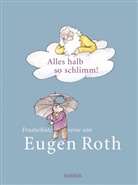 Eugen Roth, Christin Reinhardt, Christine Reinhardt - Alles halb so schlimm!