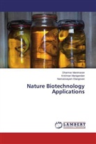 Elangovan, Namasivayam Elangovan, Krishna Manigandan, Krishnan Manigandan, Dharma Manimaran, Dharmar Manimaran - Nature Biotechnology Applications