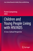 Prane Liamputtong, Pranee Liamputtong - Children and Young People Living with HIV/AIDS