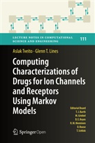Glenn Lines, Glenn T Lines, Glenn T. Lines, Asla Tveito, Aslak Tveito - Computing Characterizations of Drugs for Ion Channels and Receptors Using Markov Models