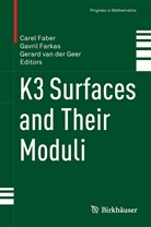 Carel Faber, Gavri Farkas, Gavril Farkas, Gerard Van Der Geer, Gerard van der Geer - K3 Surfaces and Their Moduli