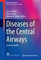 Atul C. Mehta, Thomas Gildea, Thomas R. Gildea, Prasoo Jain, Prasoon Jain, Atul C. Mehta - Diseases of the Central Airways
