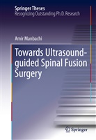 Amir Manbachi - Towards Ultrasound-guided Spinal Fusion Surgery