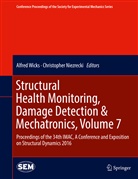 Niezrecki, Niezrecki, Christopher Niezrecki, Alfre Wicks, Alfred Wicks - Structural Health Monitoring, Damage Detection & Mechatronics, Volume 7