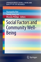 Seun Jong Lee, Seung Jong Lee, Youngwha Kee, Seung Jong Lee, Rhonda Phillips - Social Factors and Community Well-Being