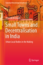 Remi de Bercegol, Rémi de Bercegol, Remi De Bercegol, Rémi de Bercegol - Small Towns and Decentralisation in India