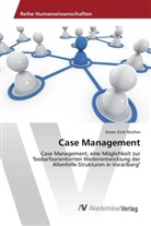 Dieter Erich Muther - Case Management