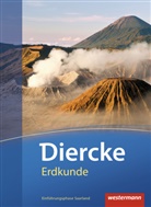 Ruwe Bubel, Ruwen Bubel, Michae Ernst, Michael Ernst, Peter Groben, Erika Heit... - Diercke Erdkunde, Ausgabe 2011 Gymnasium Saarland: Diercke Erdkunde - Ausgabe 2011 für Gymnasien im Saarland