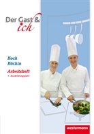 Andre Klöhn, Andrea Klöhn, Andreas Klöhn, Melani Rosenbaum, Melanie Rosenbaum, Ilon Turloff... - Der Gast & ich: Koch/Köchin, Arbeitsheft, 1. Ausbildungsjahr